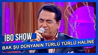 Bak Şu Dünyanın Türlü Türlü Haline  İbrahim Tatlıses [upl. by Llerref]