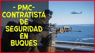 Contratista Militar Privado  Seguridad en Buques  M3RC3N4R105  Parte 3 [upl. by Harlie]