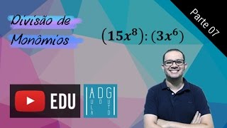 Monômios  Parte 79  Divisão de monômios  Prof Guto Azevedo [upl. by Murton]