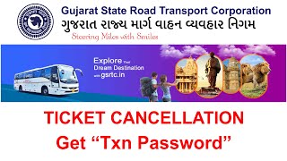 Txn Password GSRTC  How to cancel GSRTC BUS ticket and get refund [upl. by Pride]