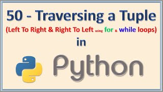 50  Traversing a Tuple of Python [upl. by Lalittah859]