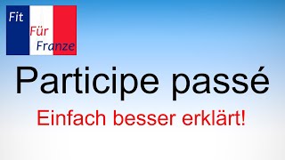 SO LERNE ICH das Participe passé [upl. by Riedel555]