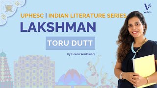 Lakshman by Toru Dutt  NET SET  Indian Literature  Heena Wadhwani [upl. by Llertnor]