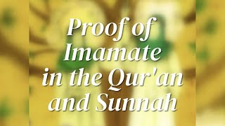 Proof of Imamate in the Quran amp Sunnah [upl. by Eniahpets]