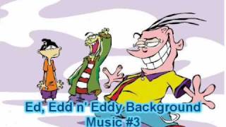 Ed Edd n Eddy Soundtrack  Background Music 3 HQ Audio [upl. by Llecram]