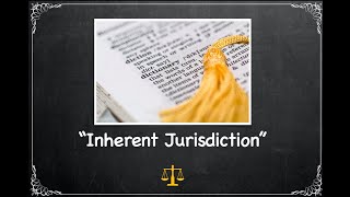 What does quotInherent jurisdictionquot mean Legalese Translator Ep 41 [upl. by Ruffo546]