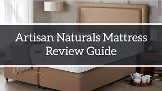 Artisan Naturals Mattress Review Guide [upl. by Ferna]