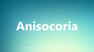 Anisocoria  Medical Meaning [upl. by O'Reilly]