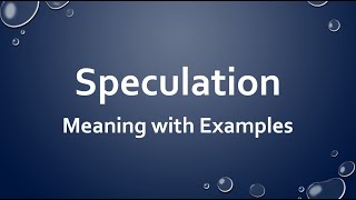 Speculation Meaning with Examples [upl. by Faxan39]