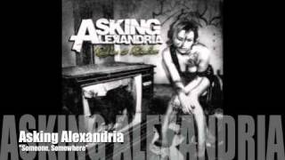 ASKING ALEXANDRIA  Someone Somewhere [upl. by Love]