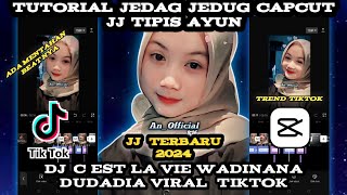 Tutorial Edit Jedag Jedug Capcut JJ Tipis Ayun  Dj Cest Lavie Wadinana Dudadia Viral Tiktok [upl. by Nylodam]