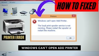 Fix Windows Cant Open Add Print  The Local Print Spooler Service Is Not Running Error In Windows10 [upl. by Bathesda]