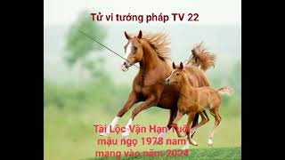 Tài Lộc Vận Hạn Tuổi mậu ngọ 1978 nam mạng vào năm 2024 [upl. by Zinah]