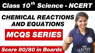 CHEMICAL REACTIONS AND EQUATIONS  MCQs Practice Session  Class 10th Board Exam [upl. by Yeleak]