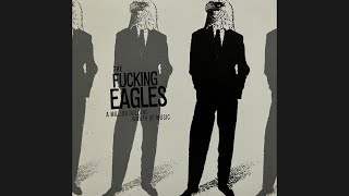 The Fcking Eagles quotHe Wont Love You Like I Leave Youquot A Million Dollars Worth of Music 2007 [upl. by Anaicilef]