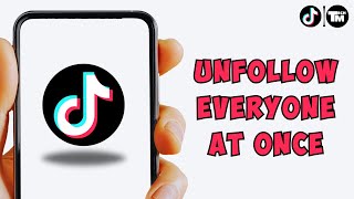 How To Unfollow Everyone On TikTok At Once [upl. by Aniled208]