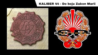 KALIBER 44  Do boju Zakon Marii OFFICIAL AUDIO [upl. by Nylidnam597]