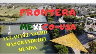 Piedras Negras Coahuila frontera y cuna del nacho [upl. by Ethyl164]