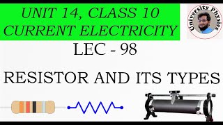 Resistor class 10  Types of resistor  Rheostat  University Physics [upl. by Yesac694]