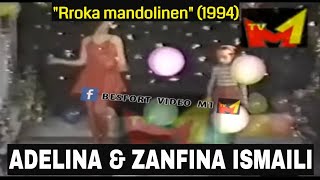 Adelina amp Zanfina Ismaili  Rroka mandolinen 1994 [upl. by Doig473]