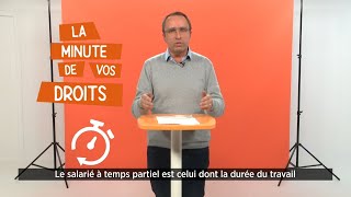 La minute de vos droits  Temps partiel  les heures complémentaires [upl. by Ayit]