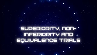 Superiority noninferiority and equivalence trials [upl. by Zemaj]