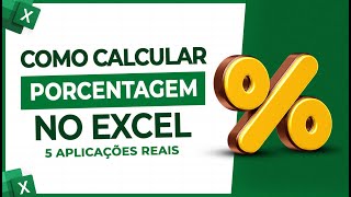 Como Calcular Porcentagem no Excel  5 Aplicações Reais [upl. by Gilberta46]