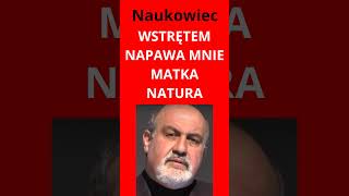 NAUKOWIEC WSTRĘTEM NAPAWA MNIE MATKA NATURA shorts [upl. by Naillimixam]