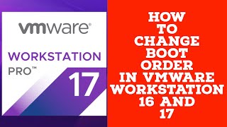 Change Boot Order In VMWare Workstation  How to change boot order in vmware workstation 1617 [upl. by Apps949]