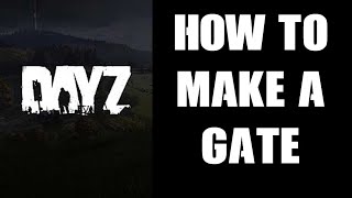 How To Make  Craft  Build A Gate amp Fence In DayZ Guide To Securing Your Base PC Xbox PS4 PS5 [upl. by Lodovico]