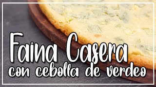 Como hacer FAINA con CEBOLLA DE VERDEO  Faina casera FACIL y CROCANTE  Recetas Veganas [upl. by Eicyaj]