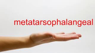 How to Pronounce metatarsophalangeal  American English [upl. by Ad102]