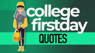 First Day of College Quotes  Motivational Quotes for College Students [upl. by Sicular813]