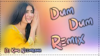 Dum Dum Dj Remix Song  Hard Bass Remix  New Haryanvi Dj Song 2024  Dj king Neemrana [upl. by Cirle]