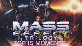 Mass Effect Trilogy Top 15 Moments [upl. by Findley]