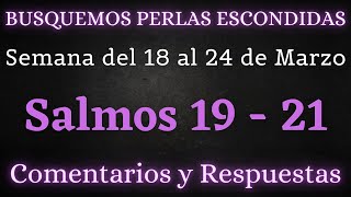 BUSQUEMOS PERLAS ESCONDIDAS ✅ SEMANA DEL 18 AL 24 DE MARZO ♡ SALMOS 19  21 [upl. by Mackay]