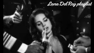 playlist  Lana Del Rey [upl. by Nerfe]