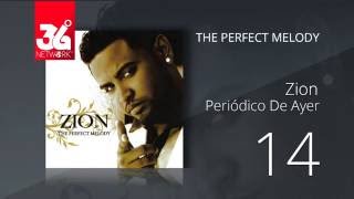 14 Zion  Periodico de ayer Audio Oficial The Perfect Melody [upl. by Fronnia238]