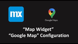 Mendix quotMap Widgetquot Google Map Configuration 🇹🇷 [upl. by Elburr]