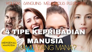 1 Mengenal 4 Tipe Kepribadian Manusia Koleris Sanguins Melankolis Plegmatis Kamu yang mana [upl. by Scandura855]