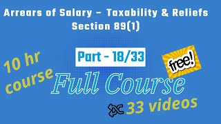 Arrears of Salary – Taxability amp Reliefs Section 891  ITR Filing Course [upl. by Cenac956]