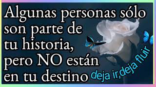 🦋Algunas personas sólo son parte de tu historiapero NO están destinadas para ti [upl. by Dennison]