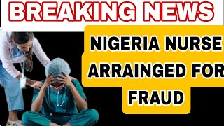 BREAKING NEWS NIGERIAN NURSE IN UK ARRAINGED FOR FRAUD [upl. by Nessaj510]