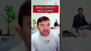 ENGELLİ EHLİYET NASIL ALINIR [upl. by Norel]