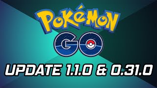 Pokemon Go Update Is Out 110 amp 0310 IOS amp Android [upl. by Oilisab883]