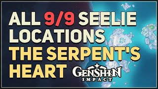 All 9 The Serpents Heart Seelie Locations Genshin Impact [upl. by Intyre]