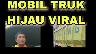 MOBIL TRUK HIJAU VIRAL DI TIK TOK [upl. by Ferrand]