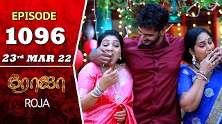 ROJA Serial  Episode 1096  23rd Mar 2022  Priyanka  Sibbu Suryan  Saregama TV Shows Tamil [upl. by Ennayehc490]