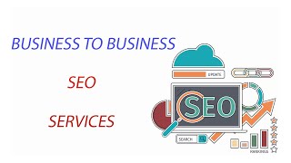 What are the B2b SEO Services  b2b seo services  b2b seo agency Easy Guide [upl. by Erodroeht]