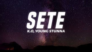 KO  SETE ft Young Stunna Blxckie Lyrics [upl. by Marget]